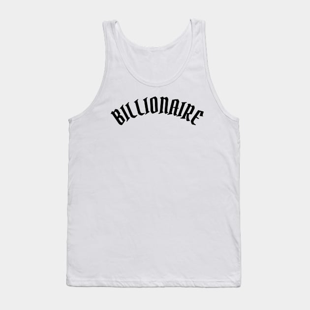 Billionaire Tank Top by ShirtyLife